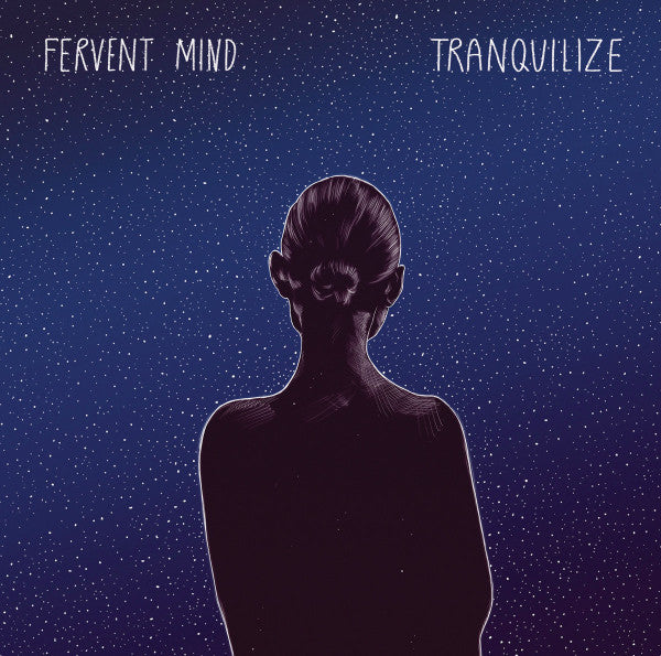 FERVENT MIND - TRANQUILIZE