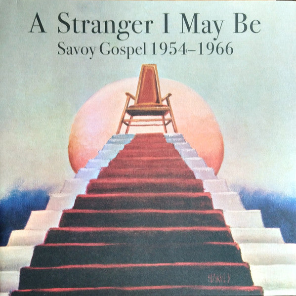 VARIOUS ARTISTS - STRANGER I MAY BE: SAVOY GOSPEL 1954-1966