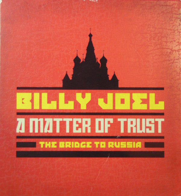 JOEL,BILLY - MATTER OF TRUST: BRIDGE TO RUSSIA CONCERT