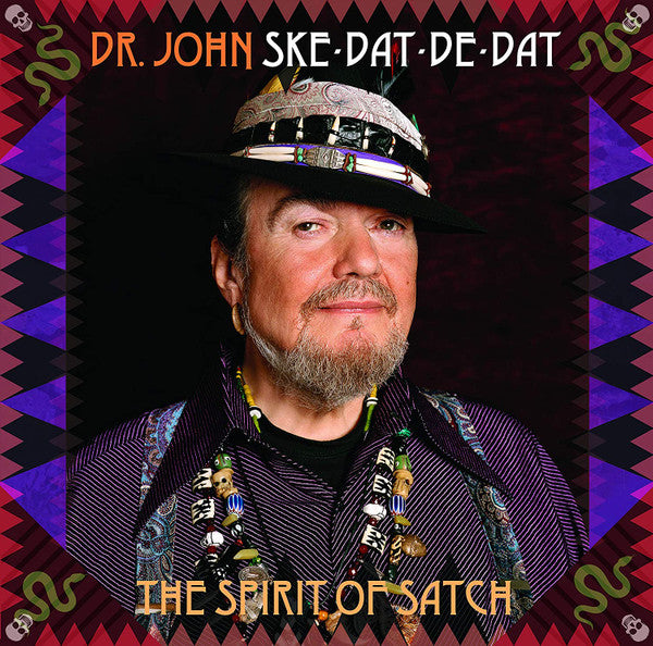 DR JOHN - SKE DAT DE DAT - THE SPIRIT OF SATCH