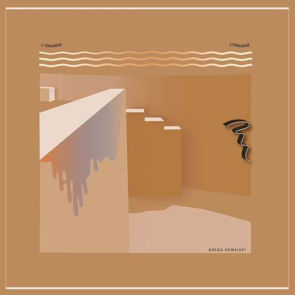 KOWALSKY,GREGG - L'ORANGE L'ORANGE