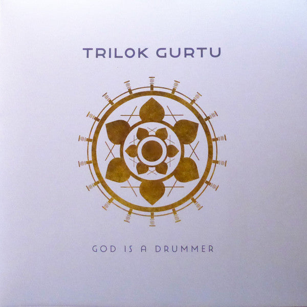 GURTU,TRILOK - GOD IS A DRUMMER