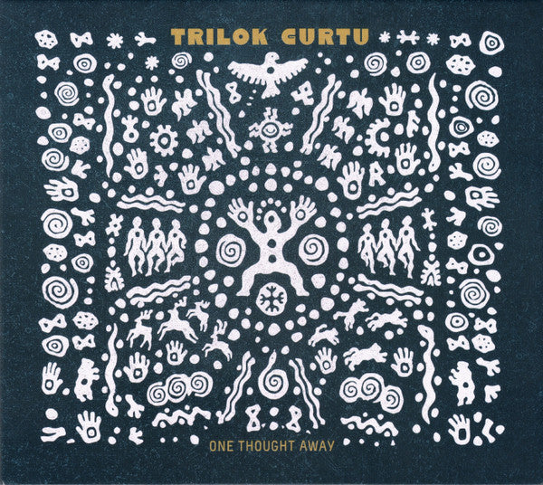 GURTU,TRILOK - ONE THOUGHT AWAY