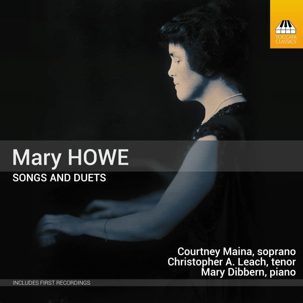 MAINA,COURTNEY; CHRISTOPHER A. LEACH; MARY DIBBERN - HOWE: SONGS & DUETS