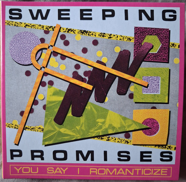 SWEEPING PROMISES - YOU SAY I ROMANTICIZE