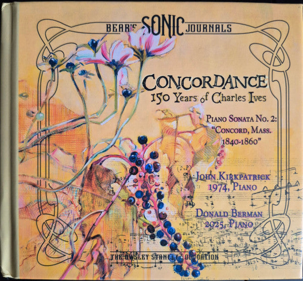 IVES,CHARLES - BEAR'S SONIC JOURNALS - CONCORDANCE: 150 YEARS OF CHARLES IVES