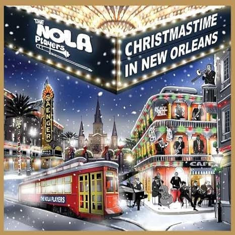 NOLA PLAYERS - CHRISTMAS TIME IN NEW ORLEANS