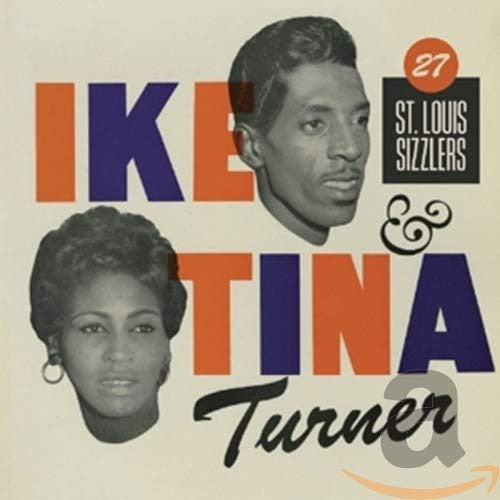 TURNER,IKE & TINA - 27 ST. LOUIS SIZZLERS