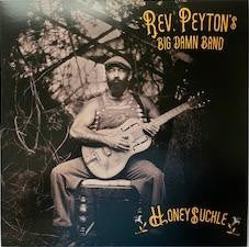 REVEREND PEYTON'S BIG DAMN BAND - HONEYSUCKLE