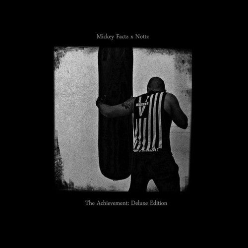 FACTZ,MICKEY & NOTTZ - ACHIEVEMENT: DELUXE EDITION