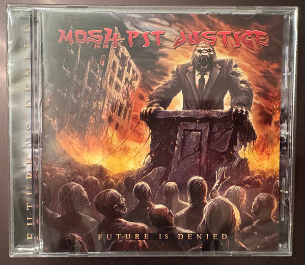 MOSH-PIT JUSTICE - FUTURE IS DENIED