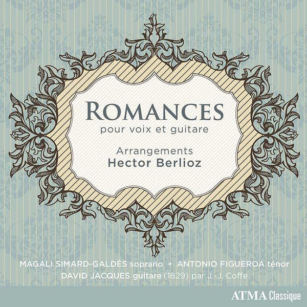 SIMARD-GALDES,MAGALI; ANTONIO FIGUEROA; DAVID JACQUES - ROMANCES POUR VOIX ET GUITARE, ARR. BERLIOZ