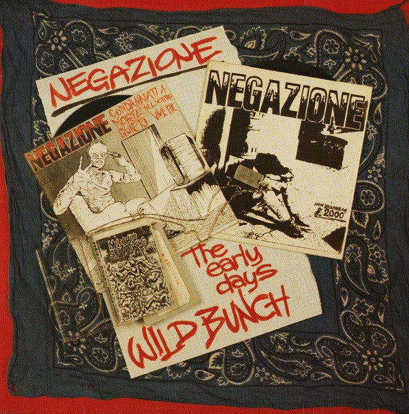NEGAZIONE - WILD BUNCH/THE EARLY DAYS