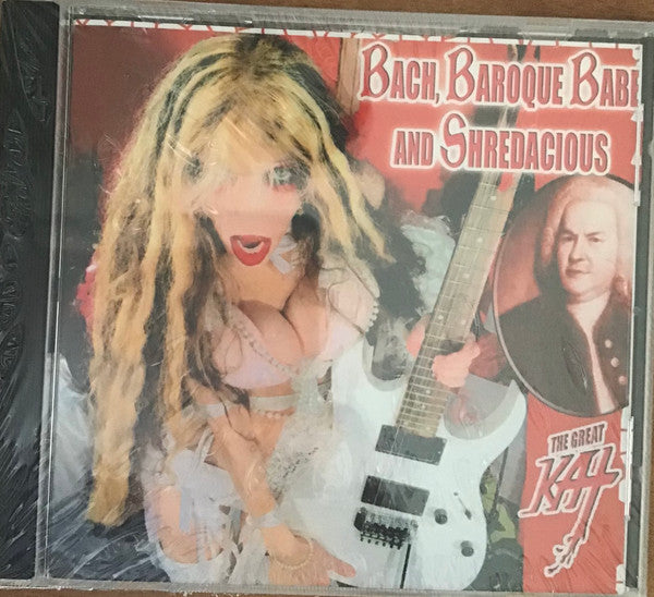 GREAT KAT - BACH, BAROQUE BABE & SHREDACIOUS