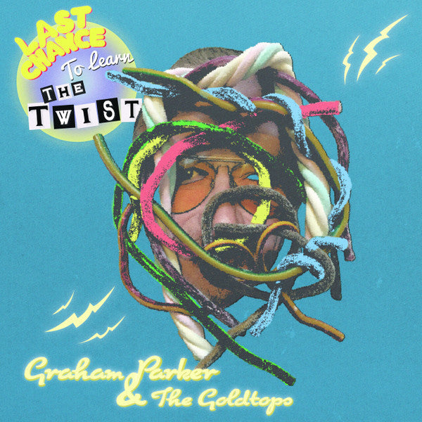 PARKER,GRAHAM & THE GOLDTOPS - LAST CHANCE TO LEARN THE TWIST