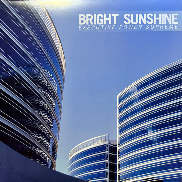 BRIGHT SUNSHINE - EXECUTIVE POWER SUPREME