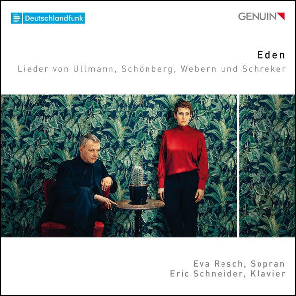 RESCH,EVA; ERIC SCHNEIDER - EDEN - LIEDER BY ULLMANN, SCHOENBERG, WEBERN & SCHREKER