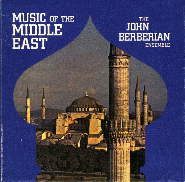 BERBERIAN,JOHN ENSEMBLE - MUSIC OF THE MIDDLE EAST