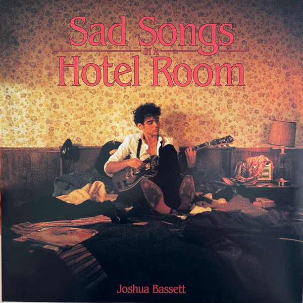 BASSETT,JOSHUA - SAD SONGS IN A HOTEL ROOM