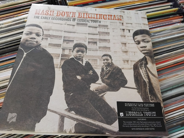 MUSICAL YOUTH - MASH DOWN BIRMINGHAM : THE EARLY RECORDINGS OF MUSICAL YOUTH