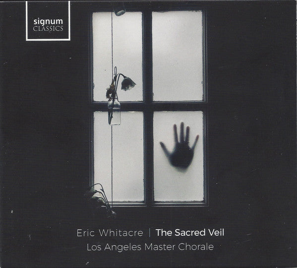LOS ANGELES MASTER CHORALE - WHITACRE: THE SACRED VEIL