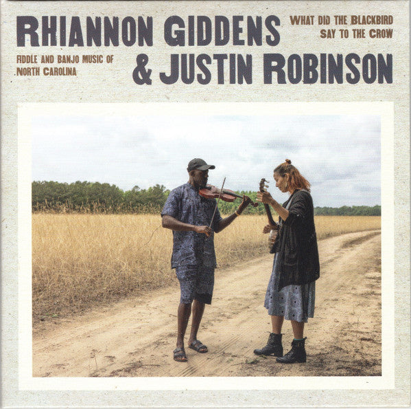 GIDDENS RHIANNON; JUSTIN ROBINSON - WHAT DID THE BLACKBIRD SAY TO THE CROW