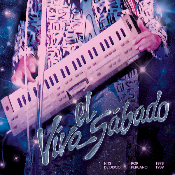 VARIOUS ARTISTS - VIVA EL SABADO: HITS DE DISCO POP PERUANO (1978 - 1989)
