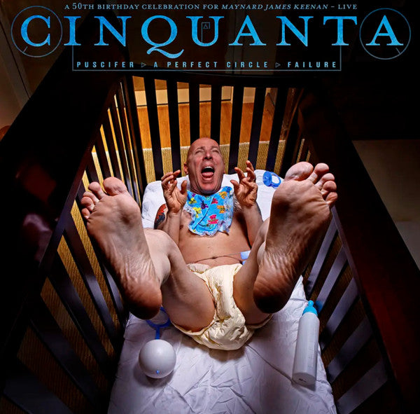 PUSCIFER / A PERFECT CIRCLE / FAILURE - CINQUANTA -50TH BDAY CELEBRATION FOR MAYNARD JAMES KEENAN LIVE (2LP)