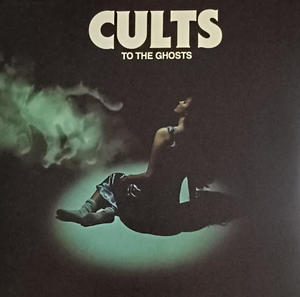 CULTS - TO THE GHOSTS (GREEN VINYL)