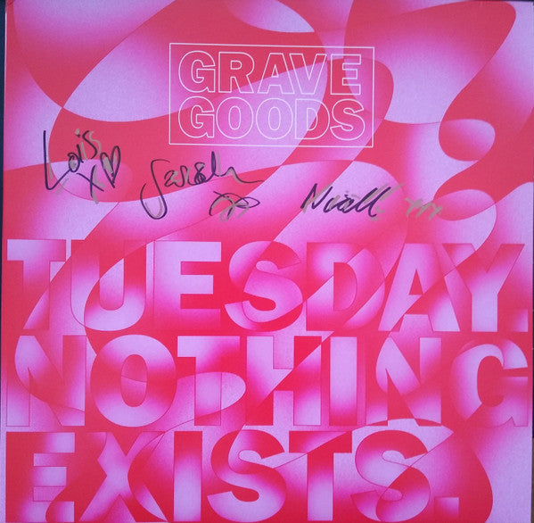 GRAVE GOODS - TUESDAY. NOTHING EXISTS.