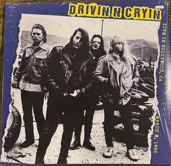 DRIVIN N CRYIN - LIVE IN HOLLYWOOD MARCH 8, 1992