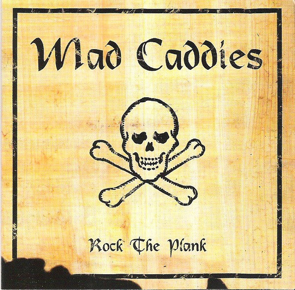 MAD CADDIES - ROCK THE PLANK