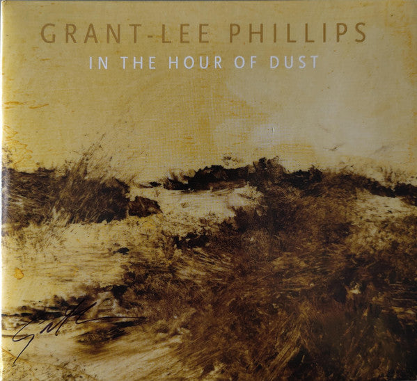 PHILLIPS,GRANT-LEE - IN THE HOUR OF DUST (SIGNED)