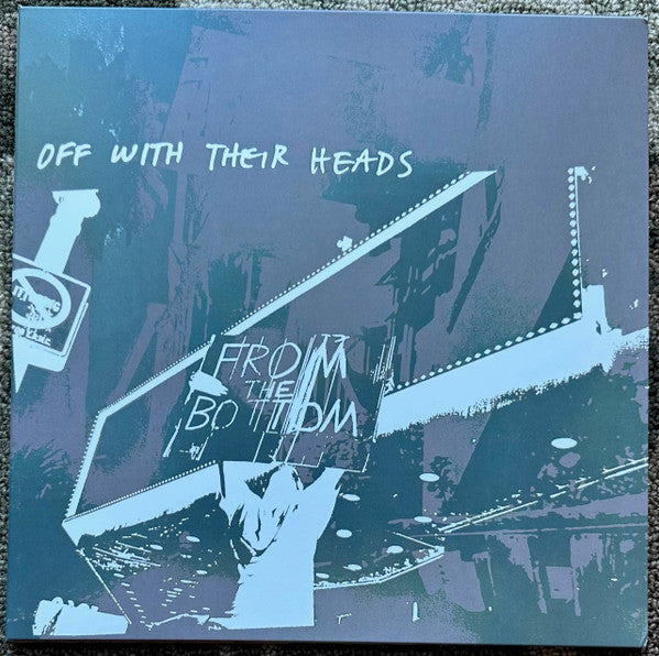 OFF WITH THEIR HEADS - FROM THE BOTTOM