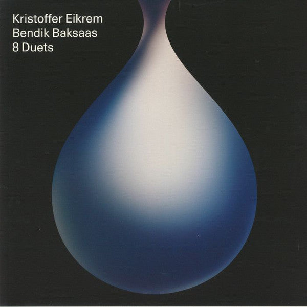 EIKREM,KRISTOFFER & BENDIK BAKSAAS - 8 DUETS