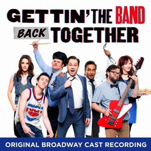 VARIOUS ARTISTS - GETTIN THE BAND BACK TOGETHER (ORIGINAL BROADWAY CAST)