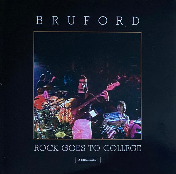 BRUFORD - ROCK GOES TO COLLEGE (CD/DVD EDITION)