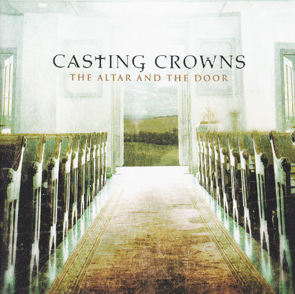 CASTING CROWNS - ALTAR & DOOR