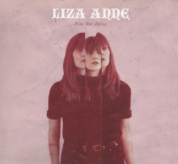 LIZA ANNE - FINE BUT DYING