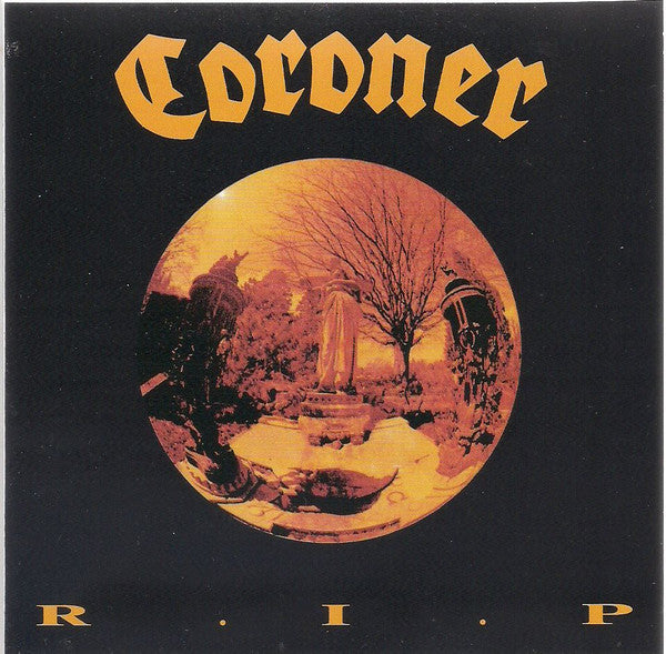 CORONER - R.I.P.