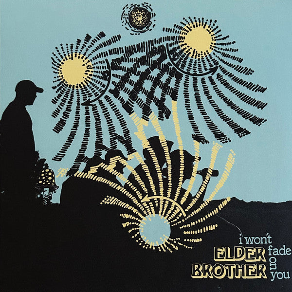 ELDER BROTHER - I WON'T FADE ON YOU