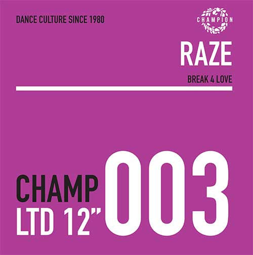 RAZE - BREAK 4 LOVE