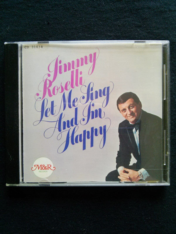 ROSELLI JIMMY - LET ME SING AND I’LL BE HAPPY
