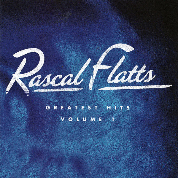 RASCAL FLATTS - GREATEST HITS VOLUME 1