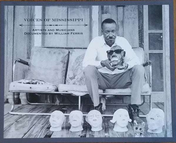 VARIOUS ARTISTS - VOICES OF MISSISSIPPI: ARTISTS & MUSICIANS DOCUMENTED BY WILLIAM FERRIS (3CD/DVD/BOOK)
