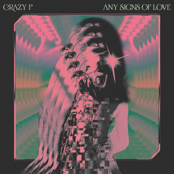 CRAZY P - ANY SIGNS OF LOVE (2LP)