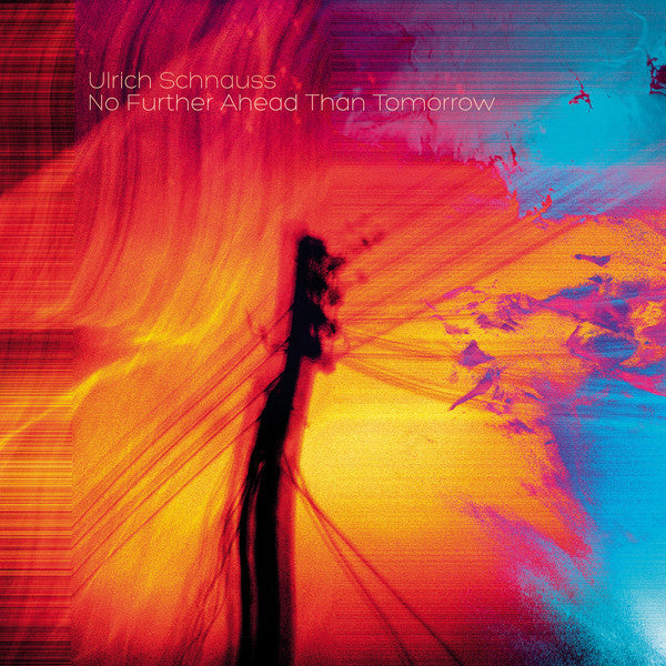 SCHNAUSS,ULRICH - NO FURTHER AHEAD THAN TOMORROW