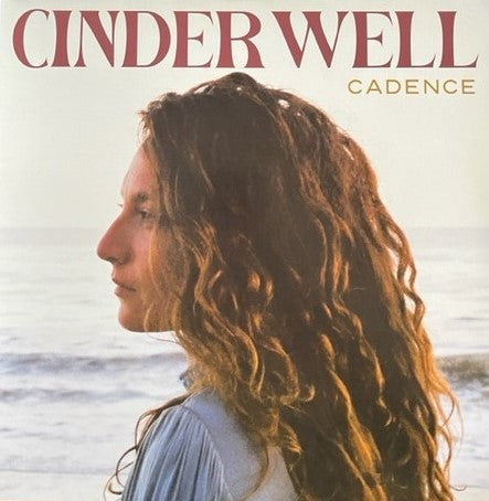 CINDER WELL - CADENCE