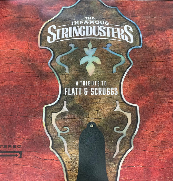INFAMOUS STRINGDUSTERS - TRIBUTE TO FLATT & SCRUGGS