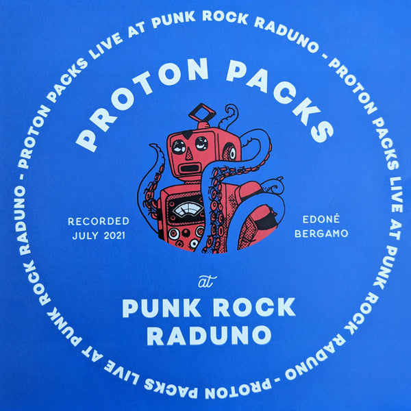 PROTON PACKS - LIVE AT PUNK ROCK RADUNO